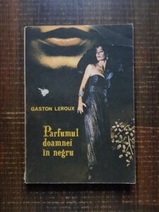 Gaston Leroux - Parfumul doamnei in negru