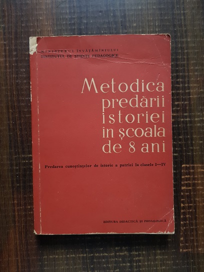 Metodica predarii istoriei in scoala de 8 ani (clasele I-IV)