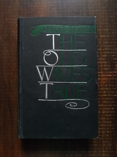 Arnold Bennett – The Old Wives’s Tale