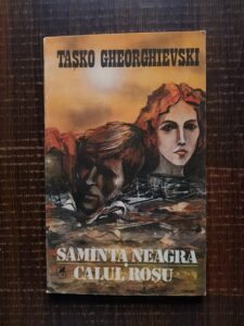 Tasko Gheorghievski - Samanta neagra. Calul rosu
