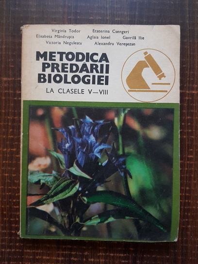 Virginia Todor – Metodica predarii biologiei la clasele V-VIII