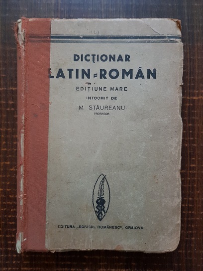 M. Staureanu – Dictionar Latin-Roman (1932)