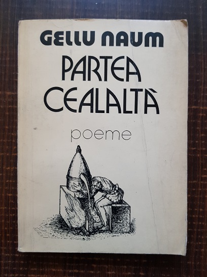 Gellu Naum – Partea cealalta. Poeme (1980, prima editie)