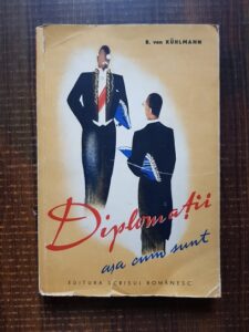 Richard von Kuhlmann - Diplomatii asa cum sunt (1939)