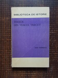 Elena Carmen Georgescu - Tezaur din veacul trecut
