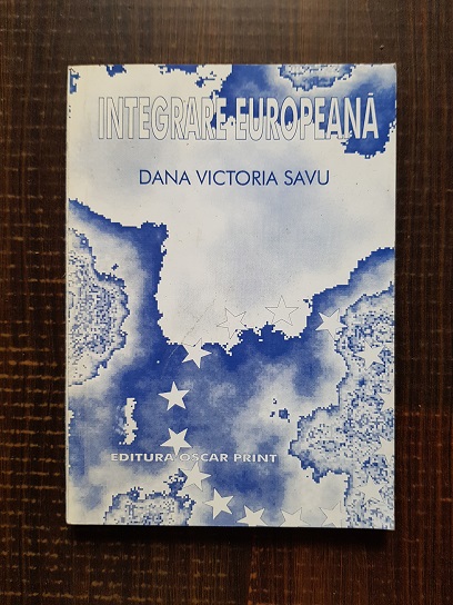 Dana Victoria Savu – Integrare europeana