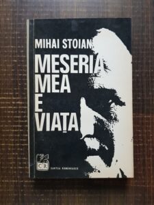 Mihai Stoian - Meseria mea e viata