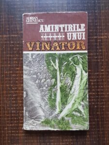 Adrian Ghinescu - Amintirile unui vanator