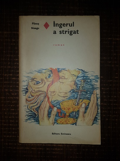 Fanus Neagu - Ingerul a strigat