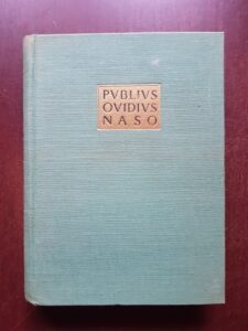 Publius Ovidius Naso - Biblioteca antica studii II. XLII i.e.n-MCMLVII e.n