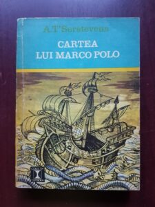 A. T'Serstevens - Cartea lui Marco Polo sau descoperirea lumii