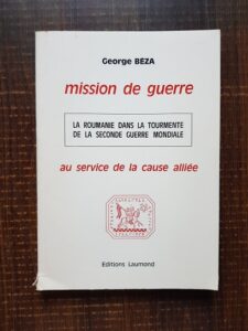 George Beza - Mission de guerre au service de la cause alliee (1977, autograf)