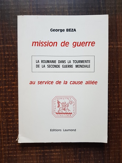 George Beza – Mission de guerre au service de la cause alliee (1977, autograf)