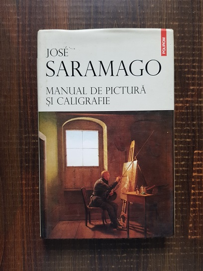 Jose Saramago - Manual de pictura si caligrafie