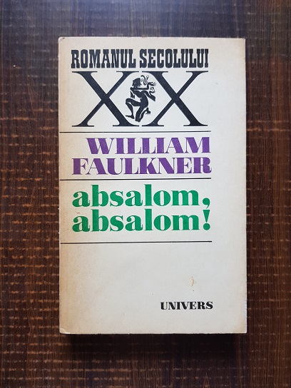 William Faulkner – Absalom, absalom!