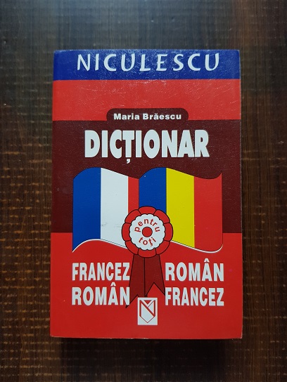 Maria Braescu – Dictionar francez-roman, roman-francez