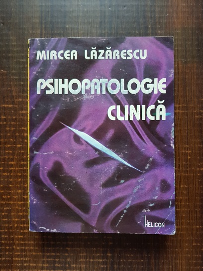 Mircea Lazarescu – Psihopatologie clinica