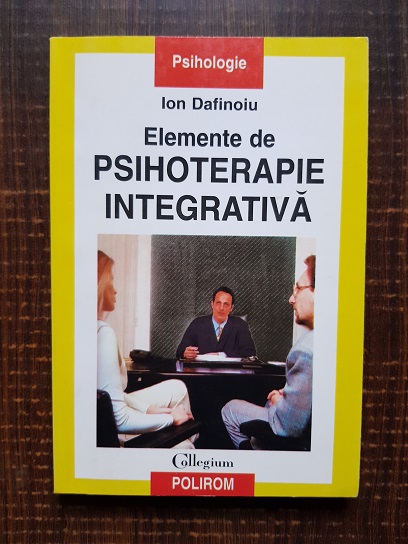 Ion Dafinoiu - Elemente de psihoterapie integrativa