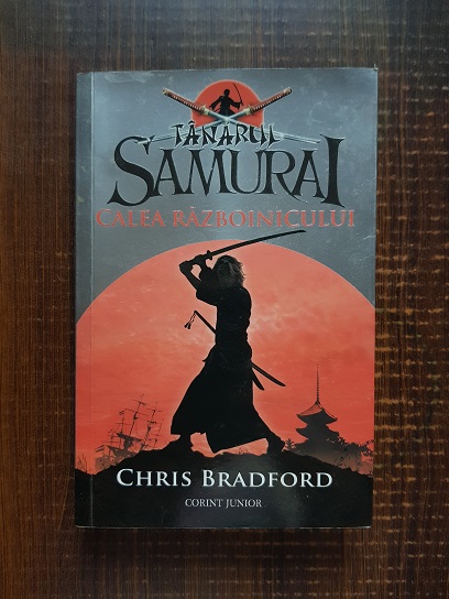 Chris Bradford - Tanarul samurai. Calea razboinicului