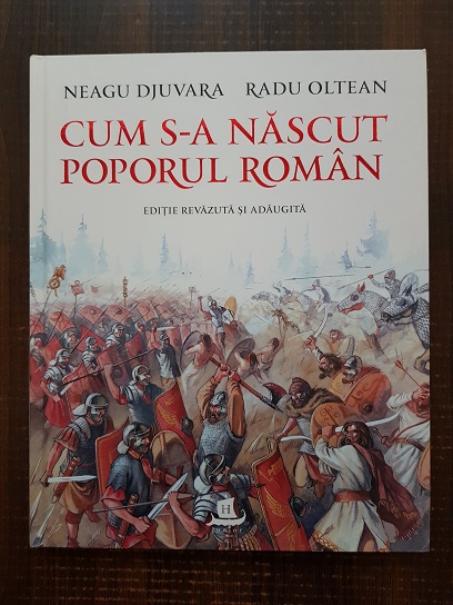 Neagu Djuvara, Radu Oltean - Cum s-a nascut poporul roman