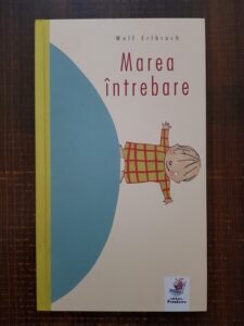 Wolf Erlbruch - Marea intrebare