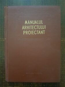 Anastasiu Emanoil - Manualul arhitectului proiectant. Volumul 3