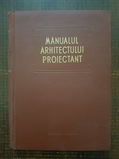 Anastasiu Emanoil – Manualul arhitectului proiectant. Volumul 3