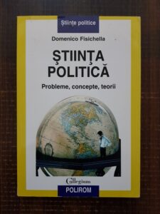 Domenico Fisichella - Stiinta politica. Probleme, concepte, teorii