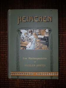 Angelica Harten - Heimchen. Eine Mädchengeschichte / Cichete. Povestea unei fete (1910, prima editie, ilustratii de W. Roegge jr.)