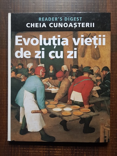 Evolutia vietii de zi cu zi. Cheia cunoasterii