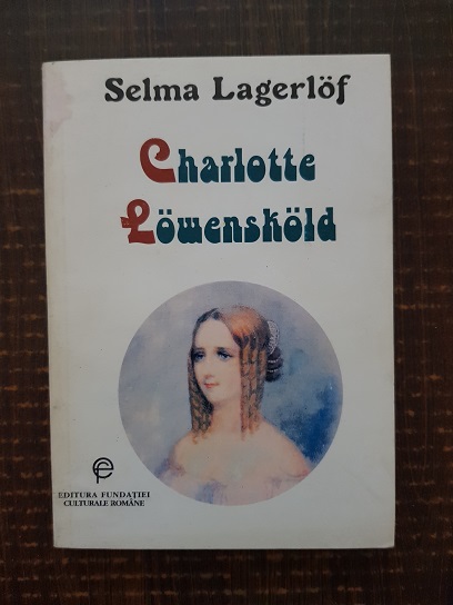 Selma Lagerlof – Charlotte Lowenskold