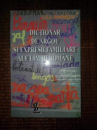 Anca Volceanov, George Volceanov – Dictionar de argou si expresii familiare ale limbii romane