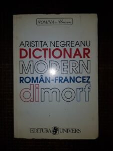 Aristita Negreanu - Dictionar modern roman-francez Dimorf