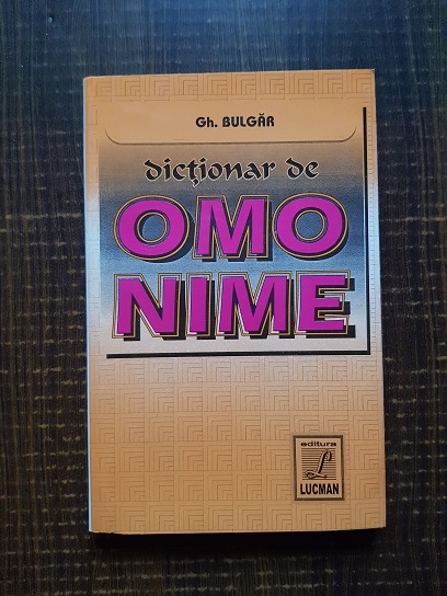 Gh. Bulgar – Dictionar de omonime