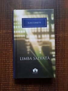 Elias Canetti - Limba salvata