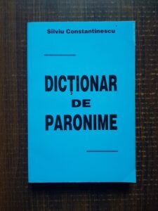 Silviu Constantinescu - Dictionar de Paronime