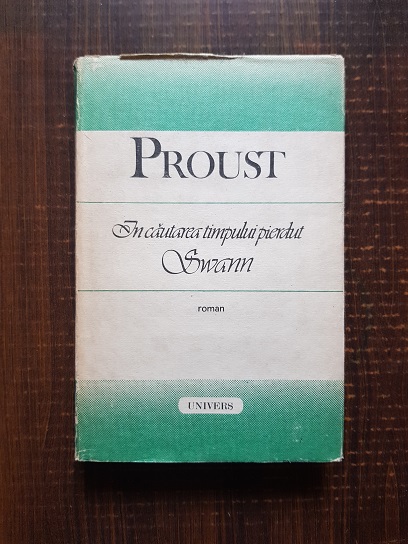 Marcel Proust – In cautarea timpului pierdut. Swann