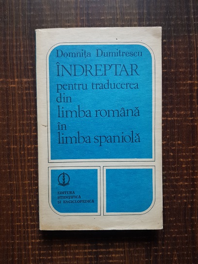 Domnita Dumitrescu – Indreptar pentru traducerea din limba romana in limba spaniola