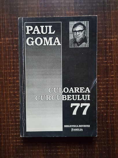 Paul Goma - Culoarea curcubeului 77