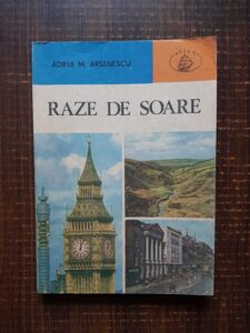 Adina M. Arsenescu - Raze de soare. Din saga unei insule