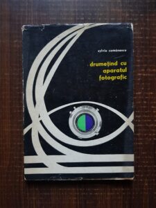Sylviu Comanescu - Drumetind cu aparatul fotografic
