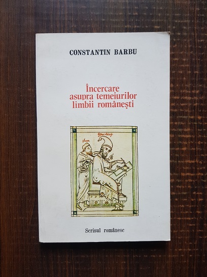 Constantin Barbu – Incercare asupra temeiurilor limbii romanesti