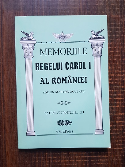 Memoriile Regelui Carol I al Romaniei (de un martor ocular) volumul II