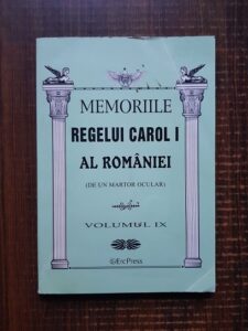 Memoriile Regelui Carol I al Romaniei (de un martor ocular) volumul IX
