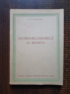 S. Schafler - Microorganismele si mediul (1955)