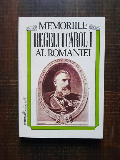 Memoriile Regelui Carol I al Romaniei volumul 1 (1994)