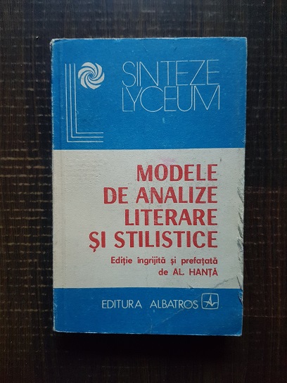 Al. Hanta - Modele de analize literare si stilistice