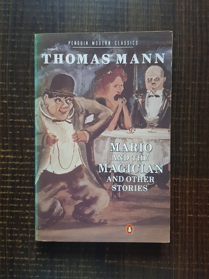 Thomas Mann – Mario and the magician and other stories