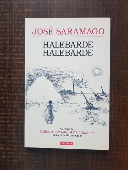 Jose Saramago – Halebarde, Halebarde