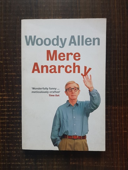 Woody Allen – Mere Anarchy